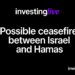 Egyptian media reports that a ceasefire between Israel & Hamas might be coming