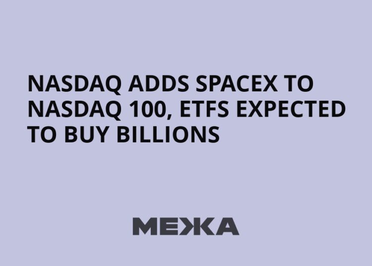 Nasdaq adds SpaceX to Nasdaq 100, ETFs expected to buy billions | Ukraine news