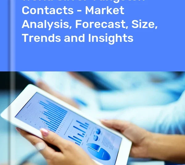 Silver Tungsten Contacts Market in the world | Report – IndexBox