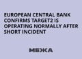 European Central Bank confirms Target2 is operating normally after short incident | Ukraine news